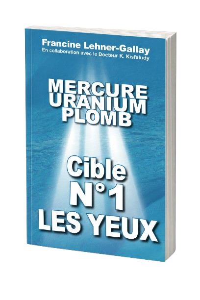 Couverture — Mercure, uranium, plomb : Cible n° 1 : les yeux